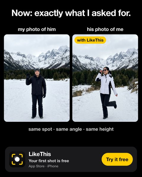 My photo of him and his photo of me with LikeThis: same spot, same angle, same height